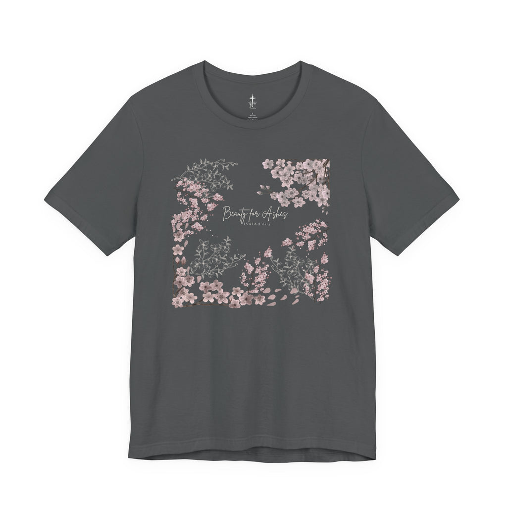 GORGEOUS “BEAUTY FOR ASHES” Women’s Floral Design Tee