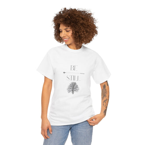 Be Still T-Shirt UNISEX — Minimal Tree Graphic Tee -Medium weight, Breathable