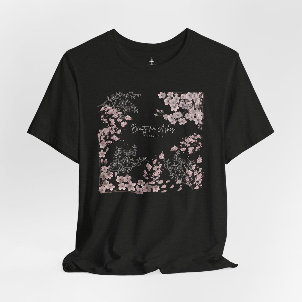 GORGEOUS “BEAUTY FOR ASHES” Women’s Floral Design Tee